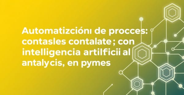 Automatización de procesos contables con inteligencia artificial en pymes